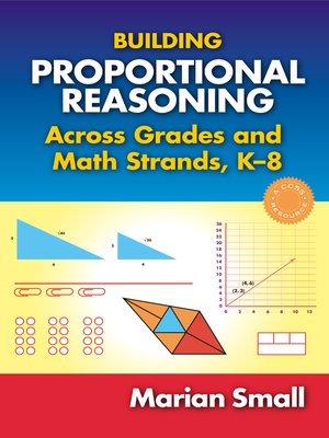 cover image of Building Proportional Reasoning Across Grades and Math Strands, K–8